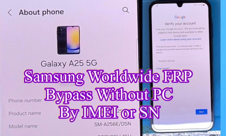 Bypass Samsung A25 5G FRP Without PC: Learn How to Do It Using IMEI or SN Bypass Samsung A25 5G FRP Without PC: Learn How to Do It Using IMEI or SN