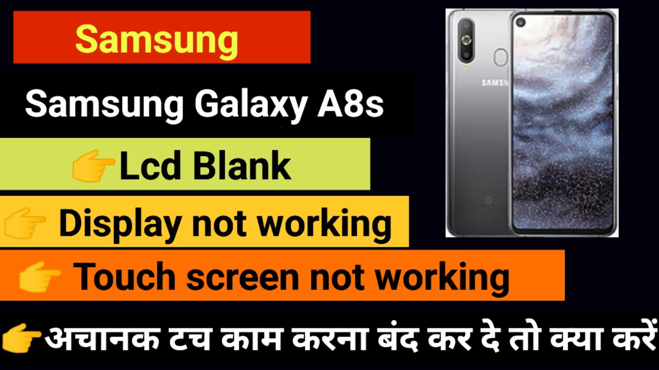 Samsung galaxy A8s Touch screen not working Touch Hang Samsung galaxy A8s Touch screen not working Touch Hang
