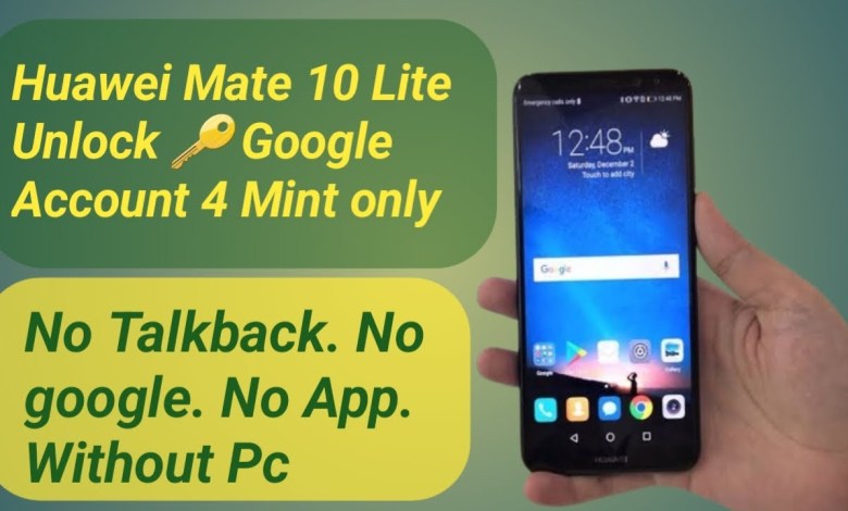 Huawei Mate 10 Lite (RNE-L21) Frp Bypass Without PC Huawei Mate 10 Lite (RNE-L21) Frp Bypass Without PC