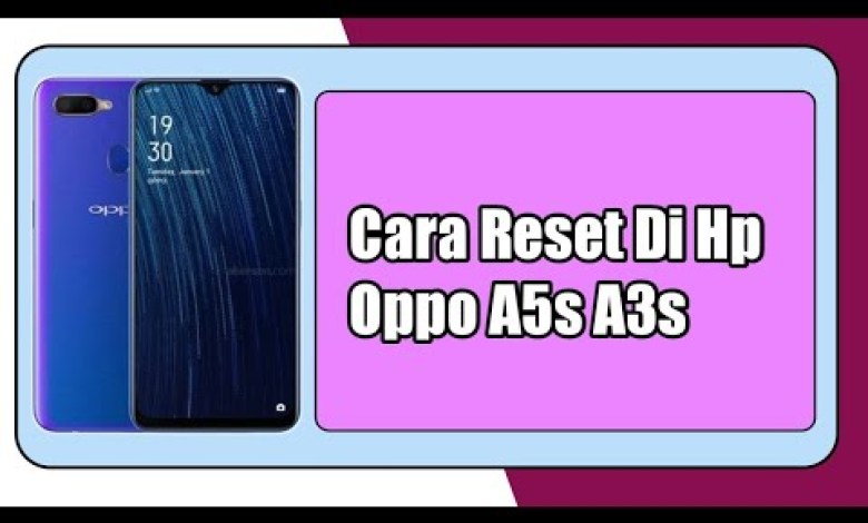 Cara Reset Di Hp Oppo A5s A3s Cara Reset Di Hp Oppo A5s A3s