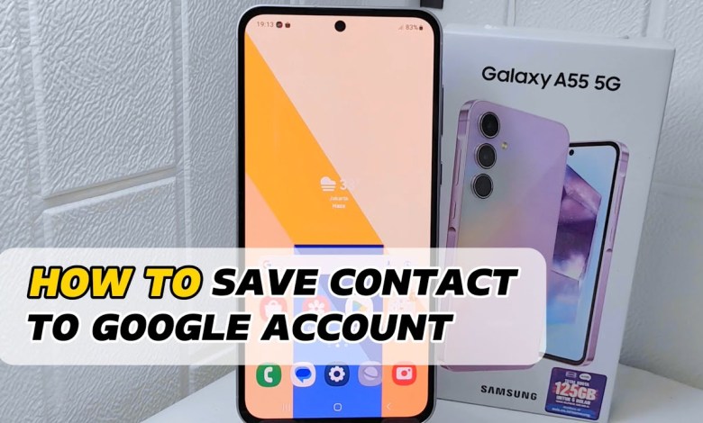How To Save Contact To Google Account On Samsung How To Save Contact To Google Account On Samsung