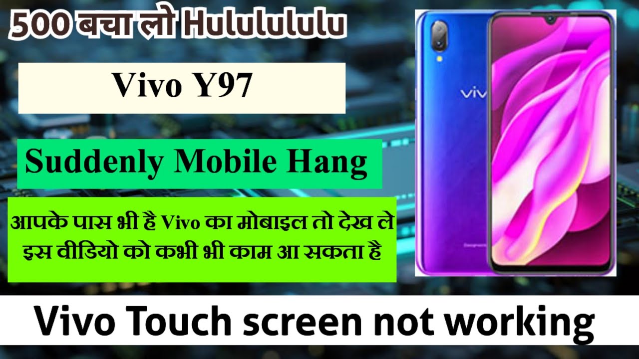 Vivo Y97 Touch screen not working Reset Restart Reboot Vivo Y97 Touch screen not working Reset Restart Reboot