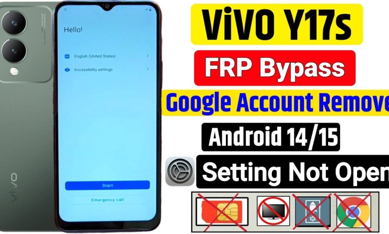 How to bypass FRP on Vivo Y17s running Android 14 without being able to access settings How to bypass FRP on Vivo Y17s running Android 14 without being able to access settings