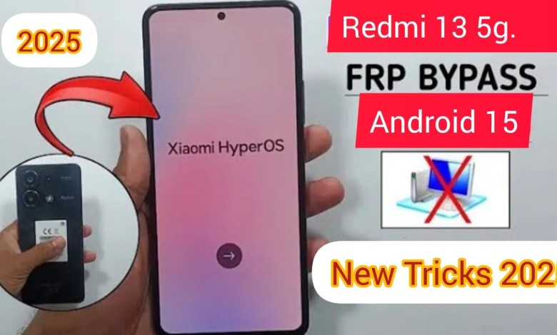 Unlocking Secrets: How to Bypass FRP on Redmi 13 5G with Android 15 and Xiaomi HyperOS! Unlocking Secrets: How to Bypass FRP on Redmi 13 5G with Android 15 and Xiaomi HyperOS!