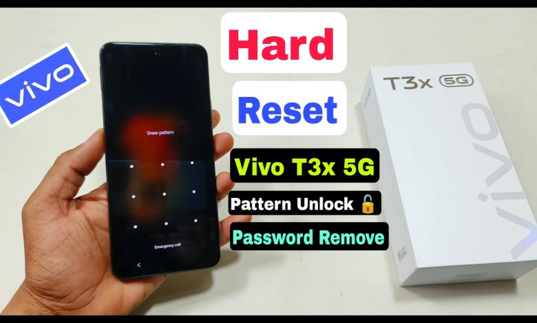 Hard Reset Vivo T3x 5g | Vivo T3x 5g Pattern Lock Hard Reset Vivo T3x 5g | Vivo T3x 5g Pattern Lock