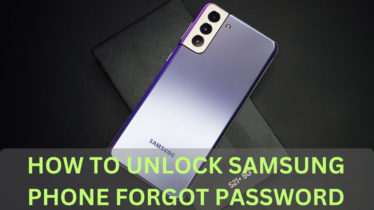 Unlock Samsung phone without password | Forgot password Unlock Samsung phone without password | Forgot password