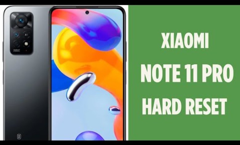 Xiaomi Redmi note 11 pro hard reset Xiaomi Redmi note 11 pro hard reset