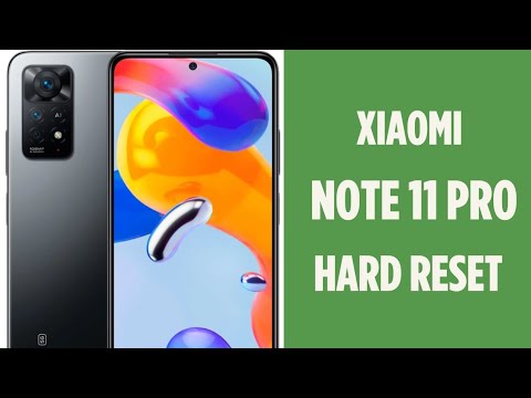 Xiaomi Redmi note 11 pro hard reset Xiaomi Redmi note 11 pro hard reset
