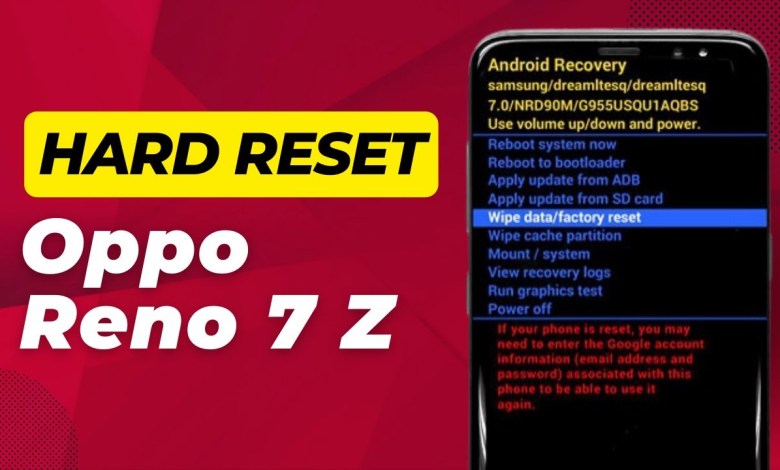 How To Hard Reset Oppo Reno 7 Z 5g – Full Guide How To Hard Reset Oppo Reno 7 Z 5g – Full Guide