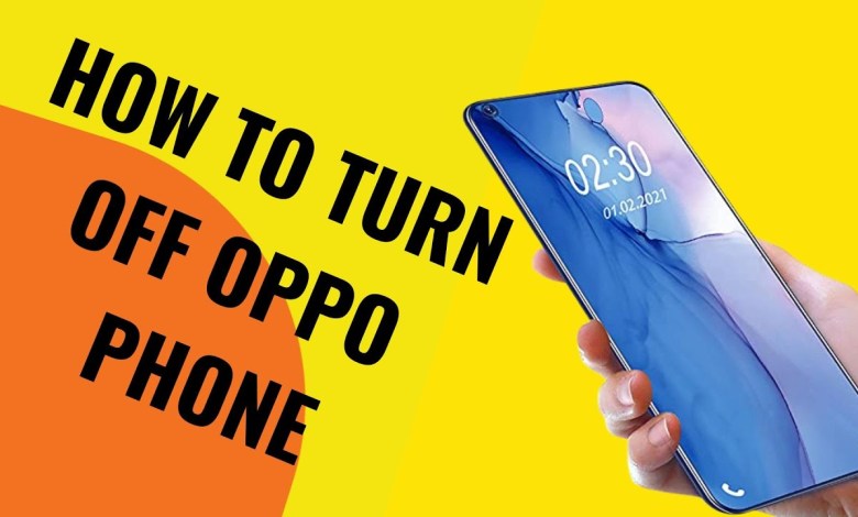 How to turn off or restart an Oppo phone How to turn off or restart an Oppo phone
