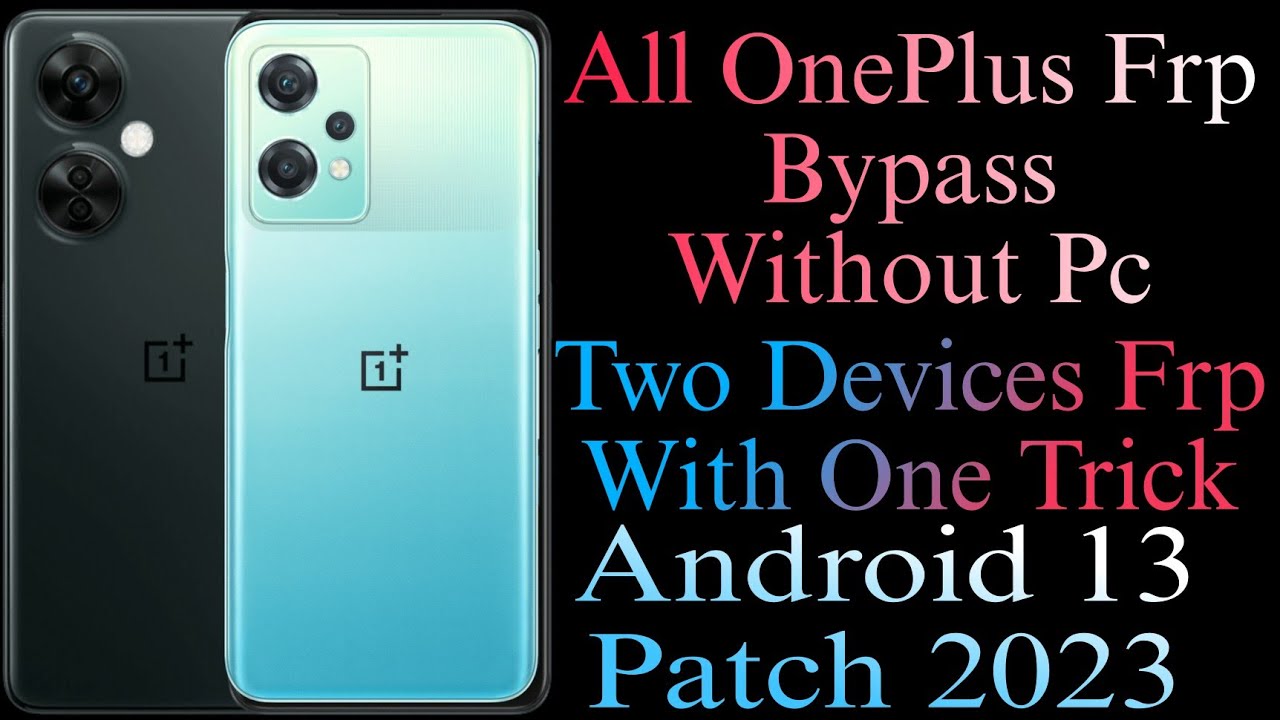 All OnePlus Frp Bypass Without Pc ll Android 13 ll Two All OnePlus Frp Bypass Without Pc ll Android 13 ll Two