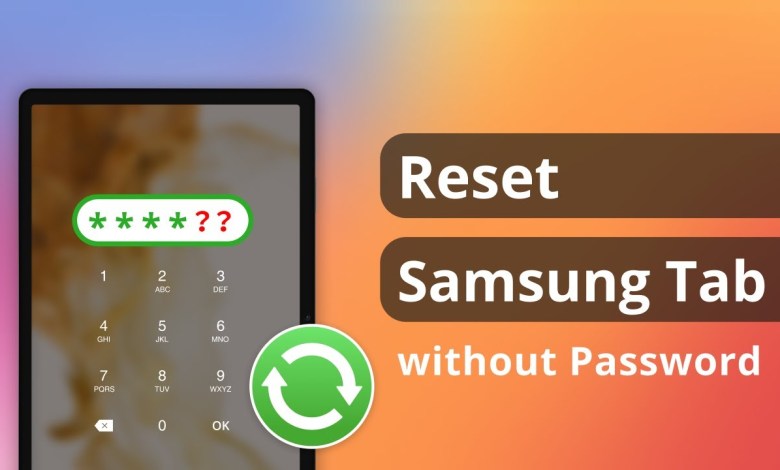 How to Reset Samsung Tab without Password? | 2 How to Reset Samsung Tab without Password? | 2