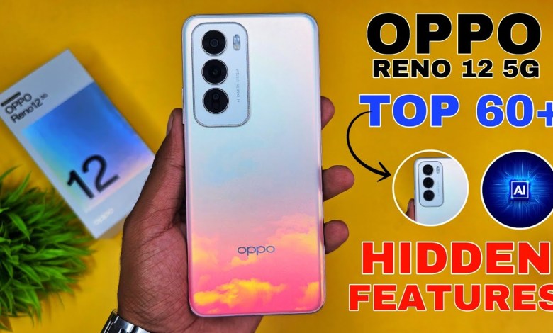 Oppo Reno 12 5G Top 60++ Hidden Features | Reno 12 5G Oppo Reno 12 5G Top 60++ Hidden Features | Reno 12 5G