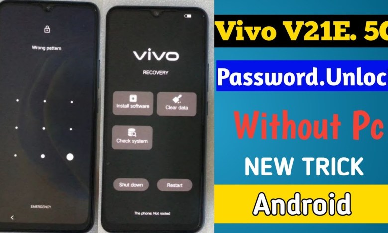 Vivo V21E. 5G /Hard Reset (v2055) pin password unlock Vivo V21E. 5G /Hard Reset (v2055) pin password unlock