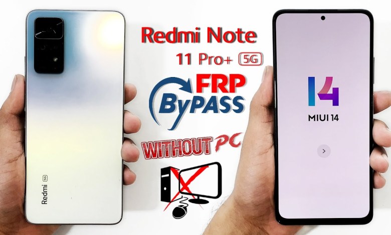 REDMI NOTE 11 PRO PLUS 5G FRP BYPASS MIUI 14 UPDATE REDMI NOTE 11 PRO PLUS 5G FRP BYPASS MIUI 14 UPDATE