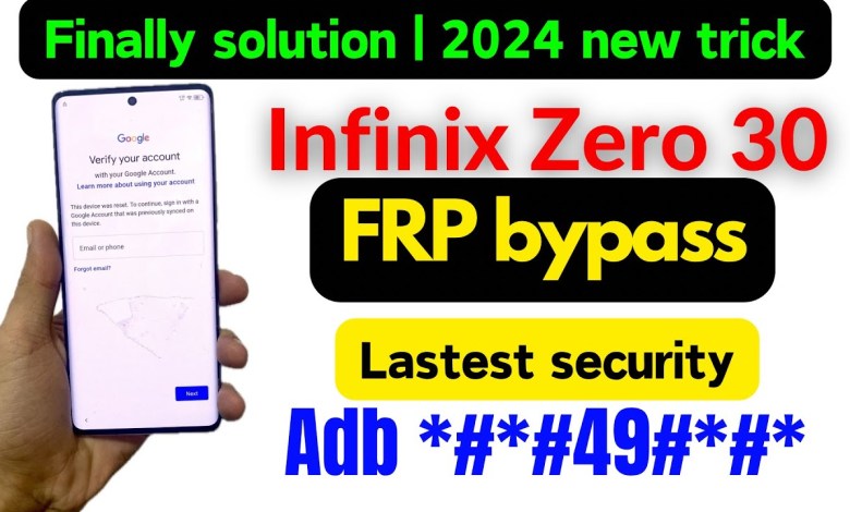 What’s the Mystery Behind the Infinix Zero 30 FRP Bypass | x6731b FRP Reset? What’s the Mystery Behind the Infinix Zero 30 FRP Bypass | x6731b FRP Reset?