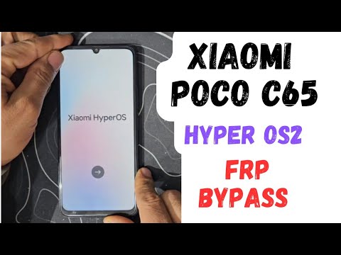 Uncover the Xiaomi Poco C65 Hyper OS 2 FRP Bypass/Unlock Tools Uncover the Xiaomi Poco C65 Hyper OS 2 FRP Bypass/Unlock Tools