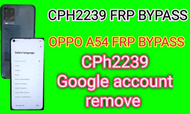 oppo a54 frp bypass | cph2239 frp bypass | android 11 oppo a54 frp bypass | cph2239 frp bypass | android 11