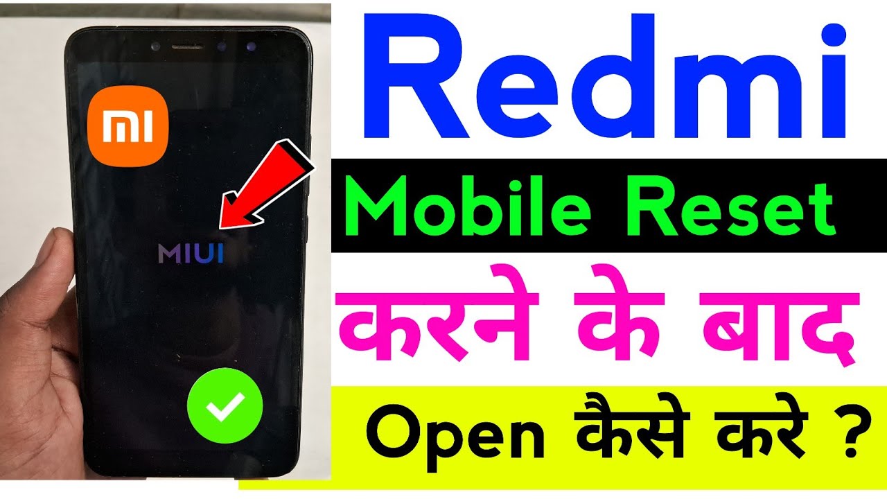 How to turn on Redmi phone after resetting it.  Mi How to turn on Redmi phone after resetting it.  Mi