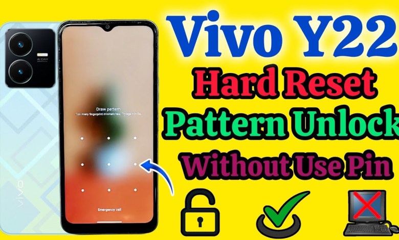 Vivo Y22 Hard Reset Pattern Unlock || Without Use Pin Vivo Y22 Hard Reset Pattern Unlock || Without Use Pin