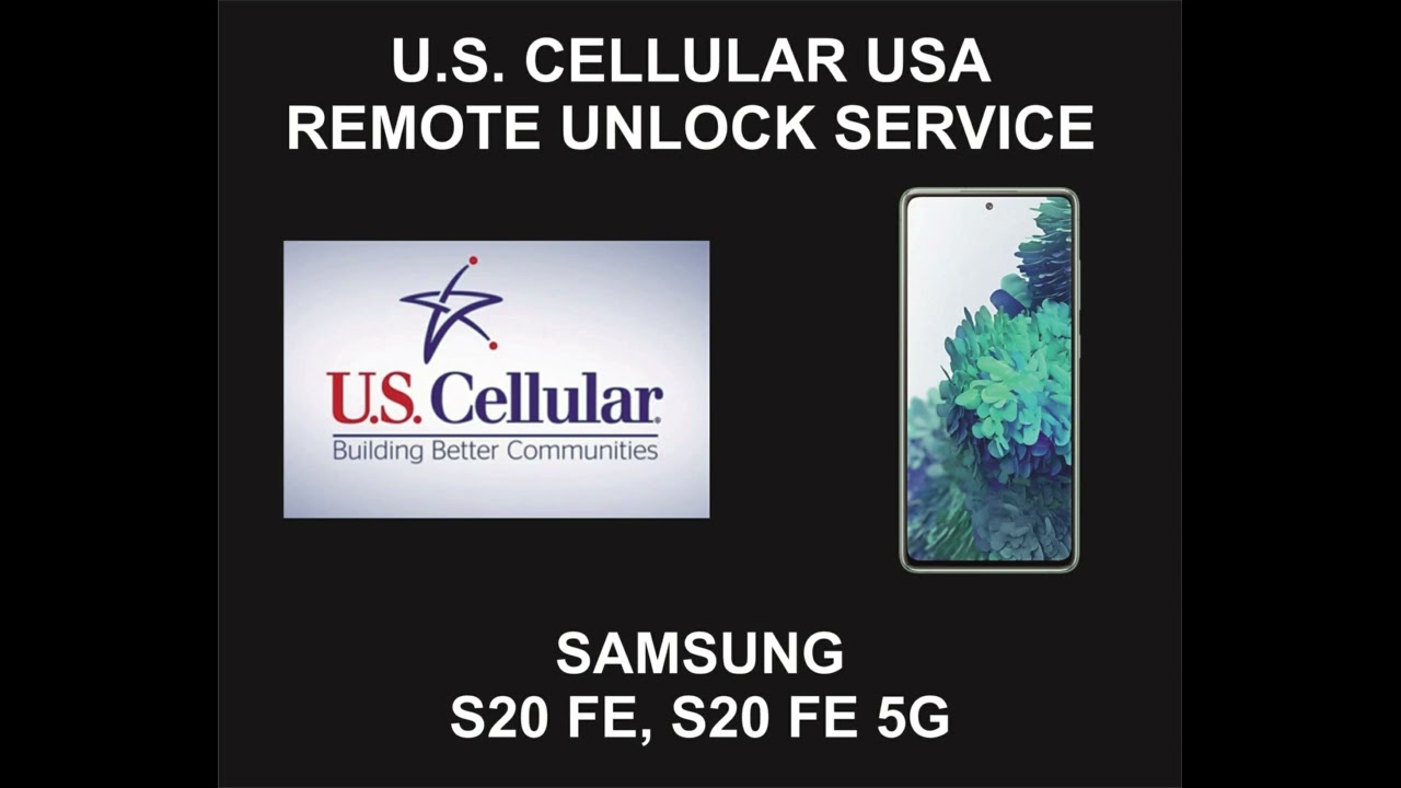 US Cellular USA Samsung Unlock Service, Samsung S20 FE US Cellular USA Samsung Unlock Service, Samsung S20 FE