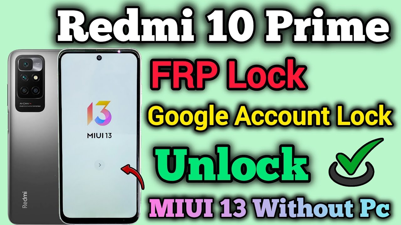 Unveiling Redmi 10 Prime’s FRP Bypass: What’s New with MIUI 13 Activity? Unveiling Redmi 10 Prime’s FRP Bypass: What’s New with MIUI 13 Activity?