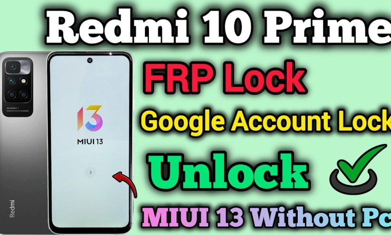 Unveiling Redmi 10 Prime’s FRP Bypass: What’s New with MIUI 13 Activity? Unveiling Redmi 10 Prime’s FRP Bypass: What’s New with MIUI 13 Activity?
