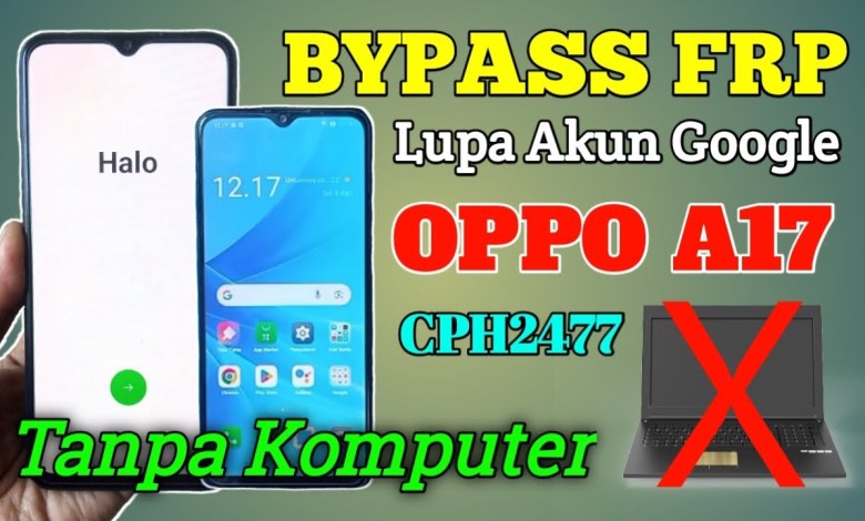 Remove Google Account / Bypass Frp Oppo A17 Without Computer Remove Google Account / Bypass Frp Oppo A17 Without Computer