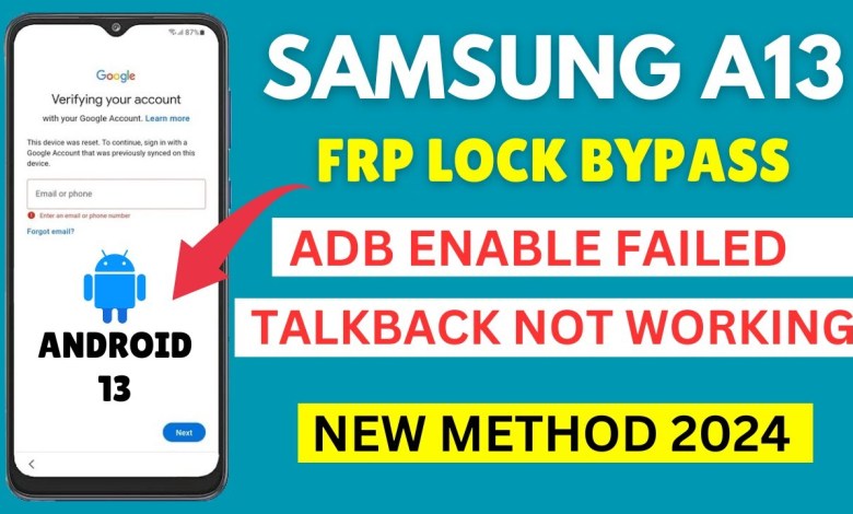 Unveiling the Mystery: ADB Fail in Samsung A13 FRP Bypass | Samsung SM-A135F/DS Unveiling the Mystery: ADB Fail in Samsung A13 FRP Bypass | Samsung SM-A135F/DS
