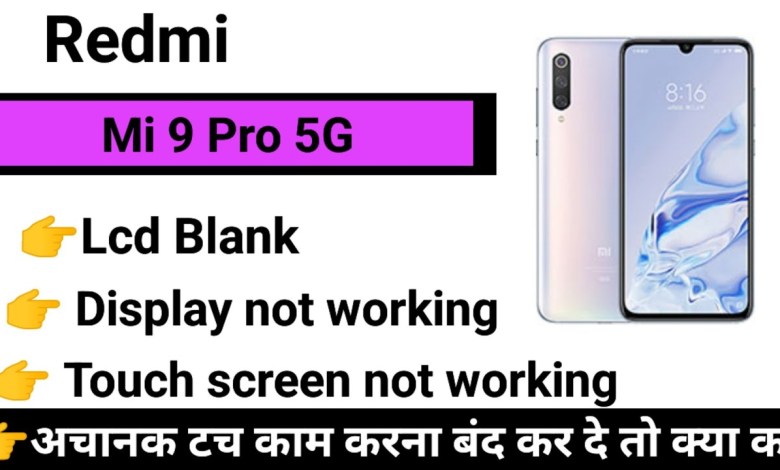 Mi 9 Pro 5G Touch Screen not working Touch Hang lcd Mi 9 Pro 5G Touch Screen not working Touch Hang lcd