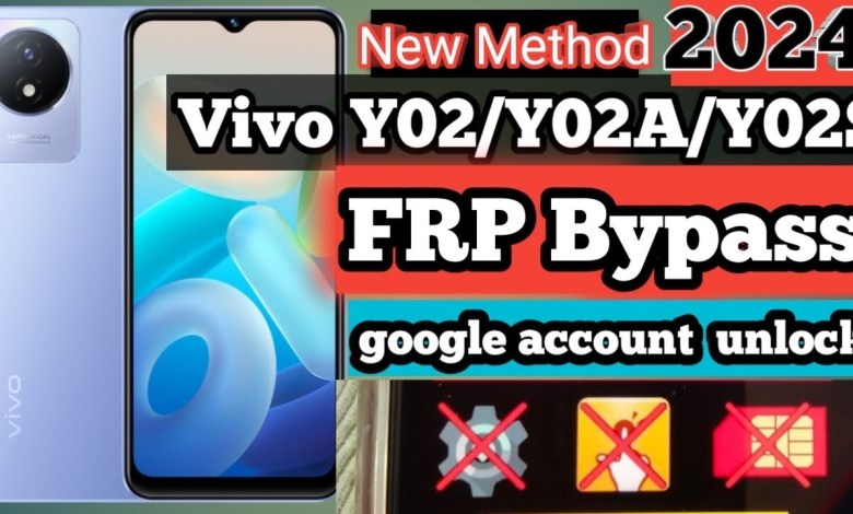 Vivo Y02/Y02A/Y02S/FRP Bypass Android 13 2024 Without Vivo Y02/Y02A/Y02S/FRP Bypass Android 13 2024 Without
