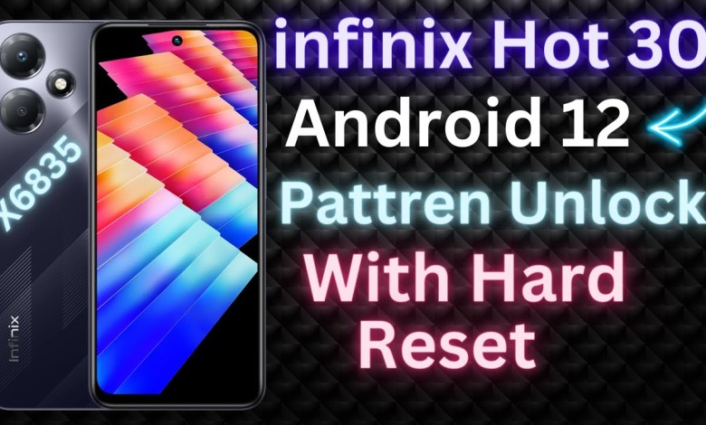 Infinix Hot 30 Play Hard Reset Pattern Unlock | Infinix Hot 30 Play Hard Reset Pattern Unlock |