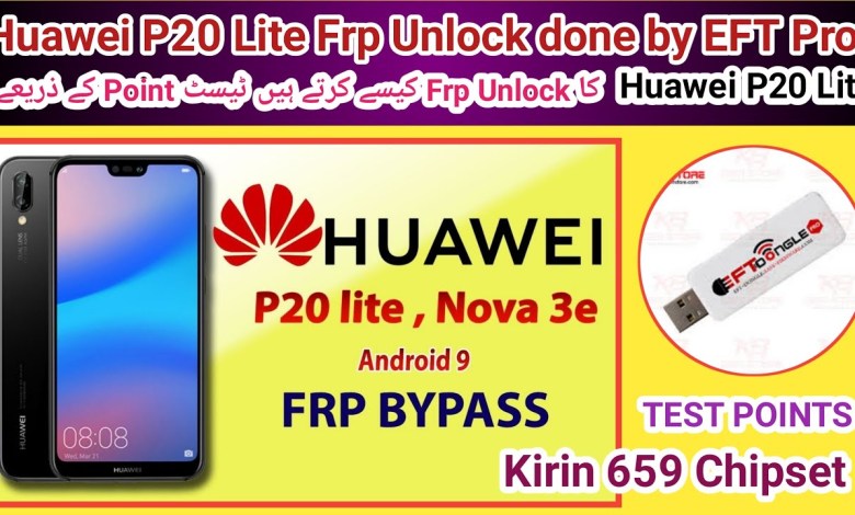 Huawei P20 lite FRP Google Account Reset by EFT Pro Huawei P20 lite FRP Google Account Reset by EFT Pro