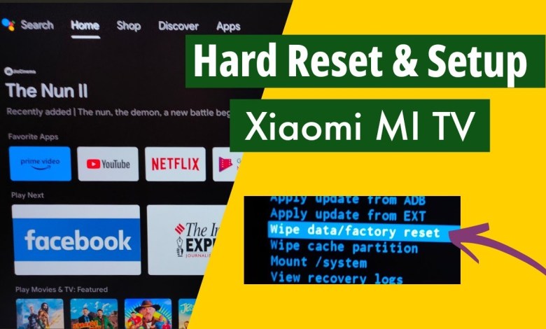 Xiaomi Smart TV : How to Hard Reset or Factory Reset Xiaomi Smart TV : How to Hard Reset or Factory Reset