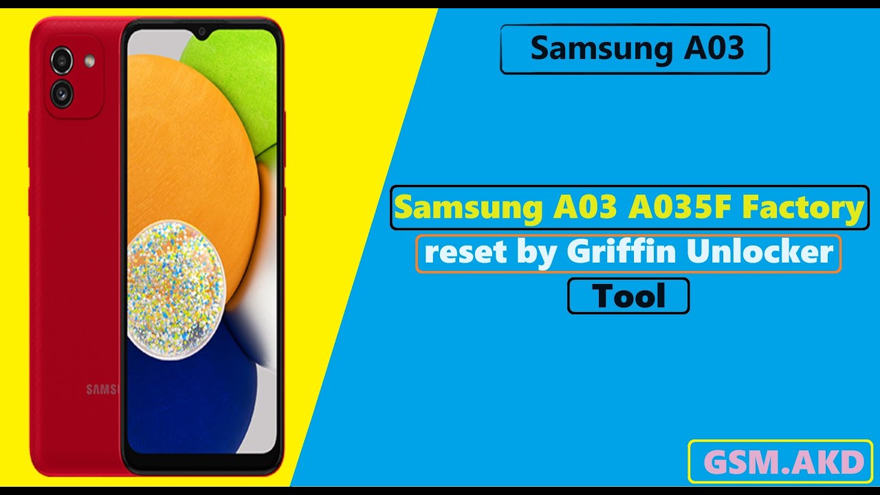 Samsung A03 A035F Factory reset by Griffin Unlocker Samsung A03 A035F Factory reset by Griffin Unlocker
