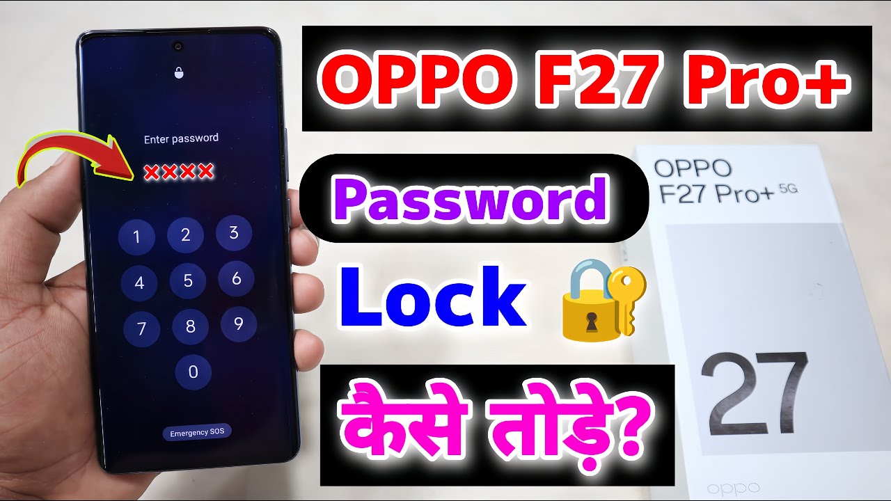Oppo F27 Pro Plus 5G Password Lock Kaise Tode || Oppo Oppo F27 Pro Plus 5G Password Lock Kaise Tode || Oppo