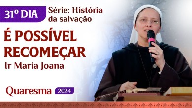It is possible to start over | 31st day of Lent | Go Maria It is possible to start over | 31st day of Lent | Go Maria