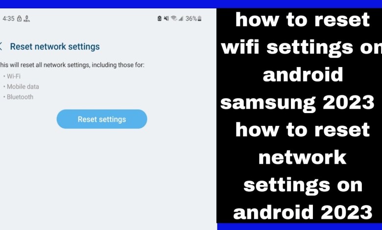 how to reset wifi settings on android samsung 2023 | how to reset wifi settings on android samsung 2023 |