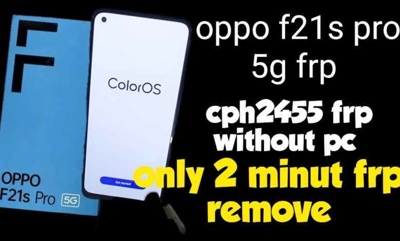 oppo f21s pro 5g frp bypass | cph2455 frp bypass | f21s oppo f21s pro 5g frp bypass | cph2455 frp bypass | f21s