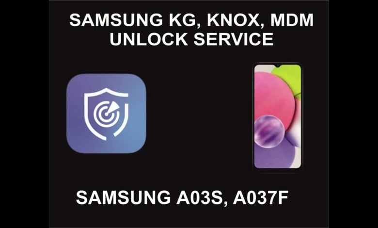 Samsung KG, Knox, MDM Unlock Service, Samsung A03S, Samsung KG, Knox, MDM Unlock Service, Samsung A03S,