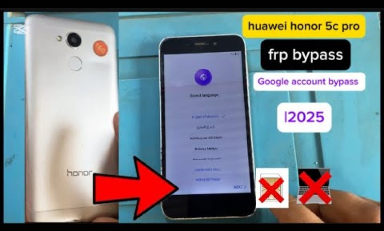 How to Bypass FRP and Google Account on Huawei Honor 5C Pro? Unlocking the Device with Ease! How to Bypass FRP and Google Account on Huawei Honor 5C Pro? Unlocking the Device with Ease!