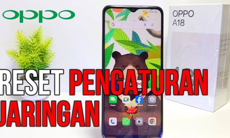 How to Reset Network on Oppo A18 HP How to Reset Network on Oppo A18 HP