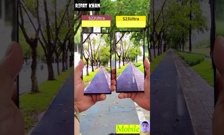 Samsung Galaxy s22 vs Samsung Galaxy s23.camera Samsung Galaxy s22 vs Samsung Galaxy s23.camera