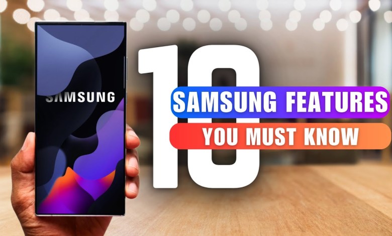 10 Incredible Features Every Samsung Galaxy Phone 10 Incredible Features Every Samsung Galaxy Phone
