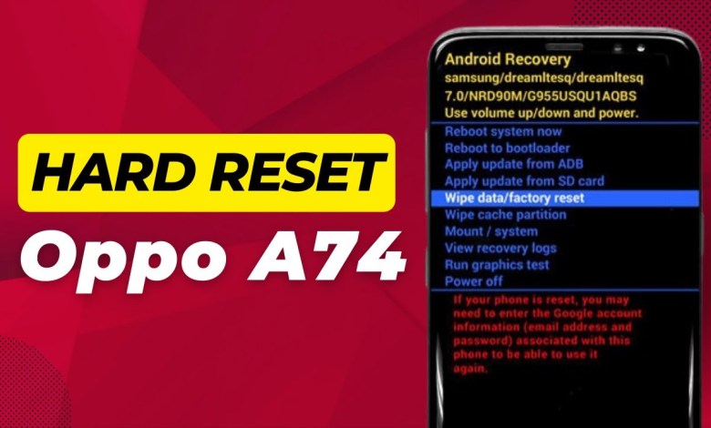 Oppo A74 5g Hard Reset – Full Guide Oppo A74 5g Hard Reset – Full Guide
