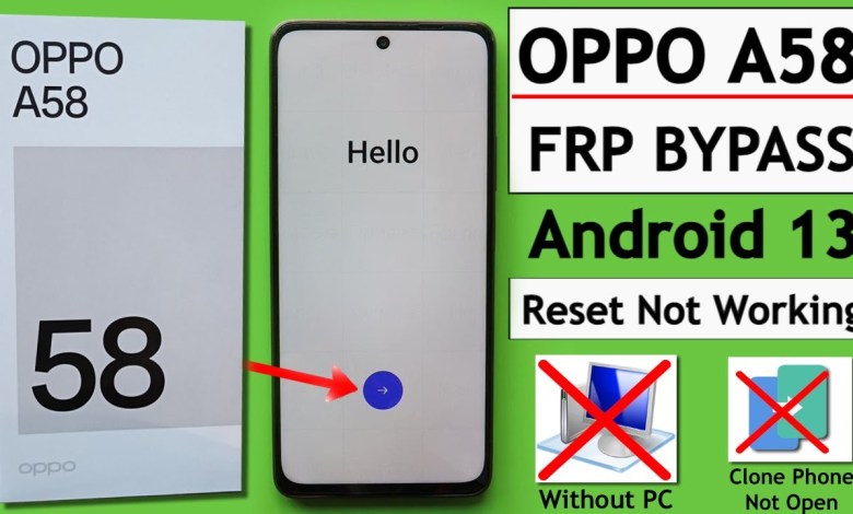 Oppo A58 Android 13 Frp Bypass/Unlock – Fix Clone Phone Oppo A58 Android 13 Frp Bypass/Unlock – Fix Clone Phone