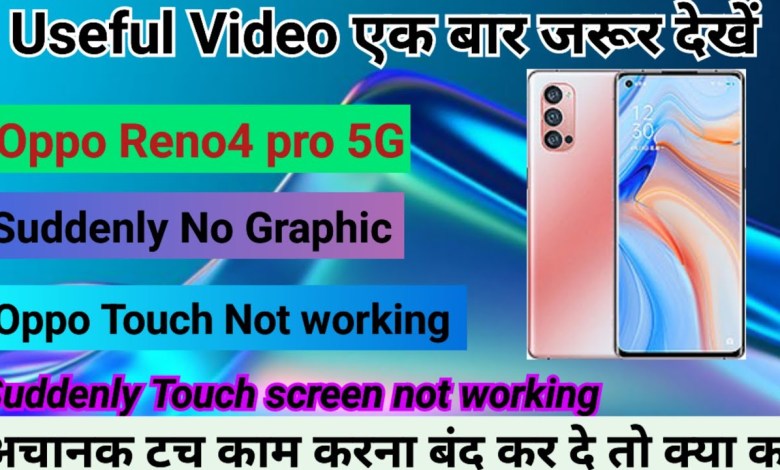 Oppo Reno4 Pro 5G Suddenly Touch screen not working Oppo Reno4 Pro 5G Suddenly Touch screen not working
