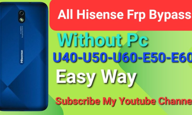 All Hisense Frp Bypass|| U40U50U60 E50 LiteE60 Lite All Hisense Frp Bypass|| U40U50U60 E50 LiteE60 Lite