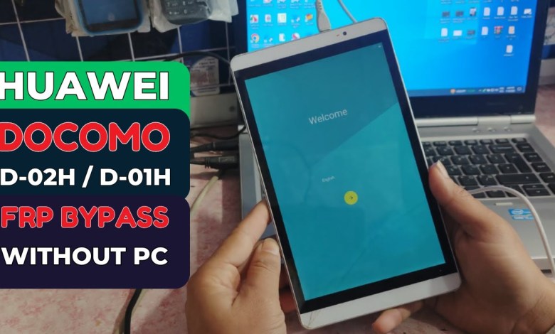 Huawei Docomo Dtab D-02H / D-01H FRP Bypass Without PC Huawei Docomo Dtab D-02H / D-01H FRP Bypass Without PC