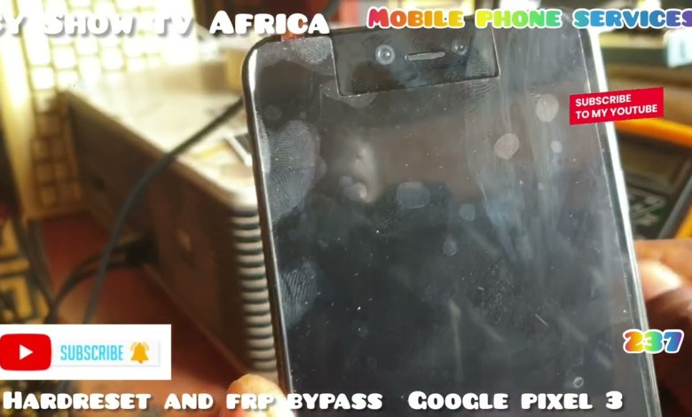 Google pixel 3, 3xl, 2xl, 3axl, 2. hardreset, frp Google pixel 3, 3xl, 2xl, 3axl, 2. hardreset, frp